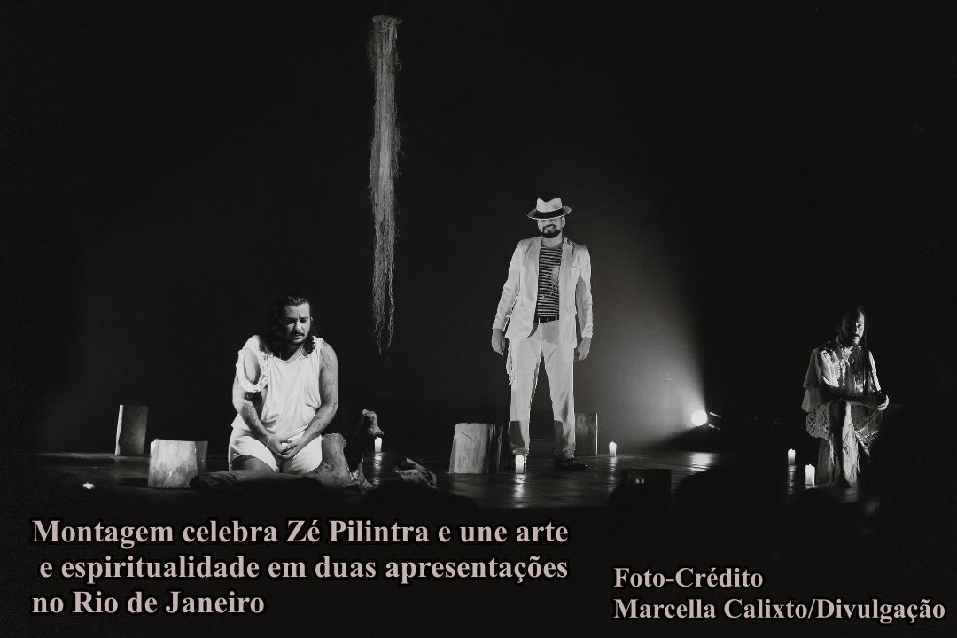 Teatro Dulcina recebe o espetáculo “Seu Zé – uma peça ritual de teatro”